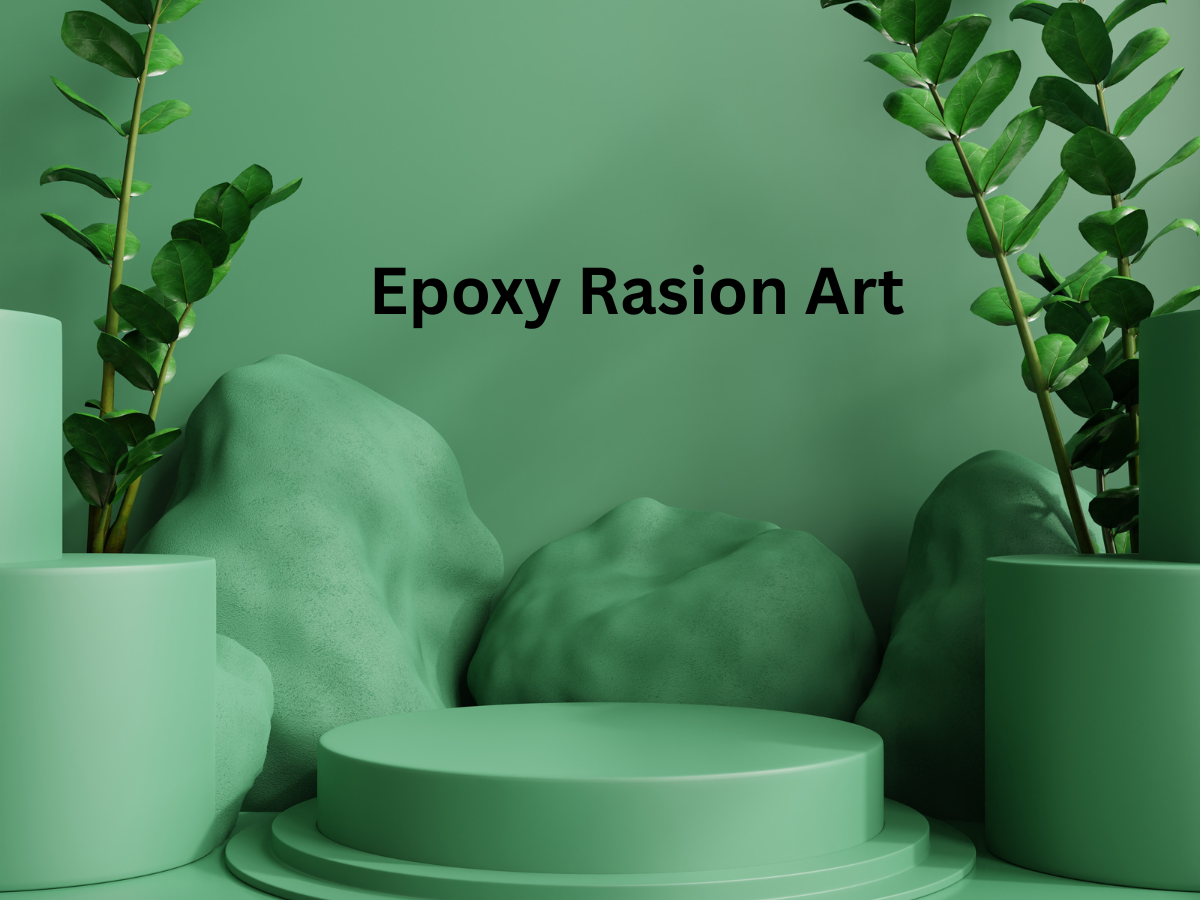 Epoxy Rasion Art